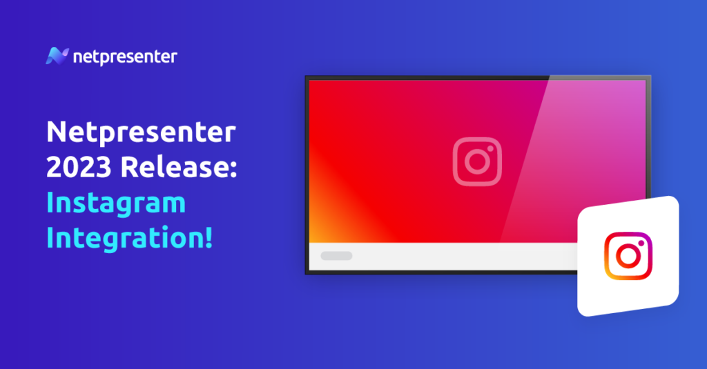 Netpresenter 2023 Release: Instagram Integration